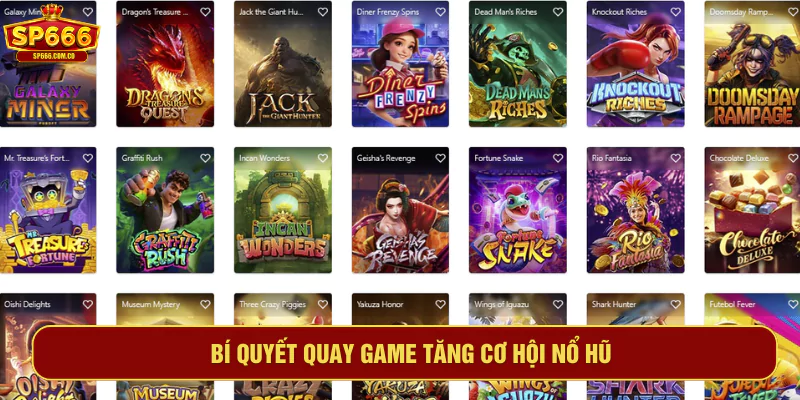 Bí quyết quay game tăng cơ hội nổ hũ