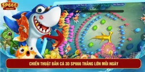 Chiến thuật bắn cá 3D