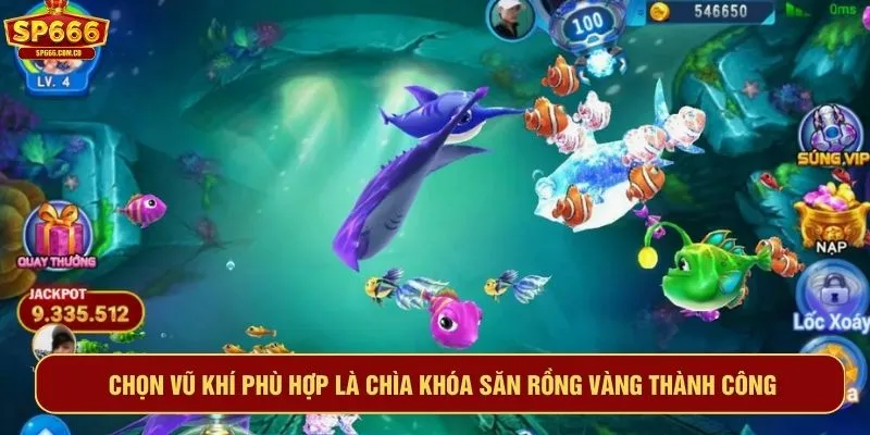 Chọn vũ khí phù hợp là chìa khóa săn rồng vàng thành công