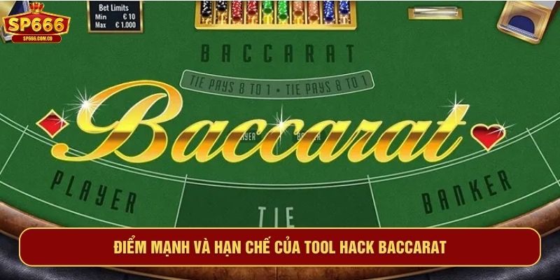 Điểm mạnh và hạn chế của tool hack baccarat