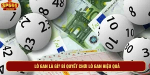 Lô gan là gì? Bí quyết chơi lô gan hiệu quả